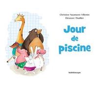Jour de piscine Eléonore Thuillier (Illustration), Christine Naumann-Villemin (Auteur)