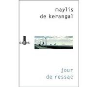 Maylis de Kerangal – Jour de ressac – Roman – relié