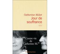 Jour de souffrance - Catherine Millet - Flammarion - broché - Roman