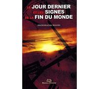 Jour Dernier (Le) et les signes de la fin du monde Nouvelle édition