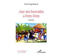 Jour des funérailles à Poto-Poto Nouvelles - Patrick-Serge Boutsindi - L'harmattan - broché - Roman