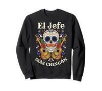 Jour des Morts El Jefe Más Chingón Sugar Skull Mexican Boss Sweatshirt