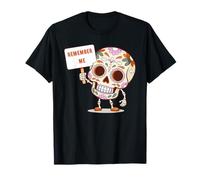 Jour des Morts, Souviens-TOI DE Moi Sugar Skull Los Muertos T-Shirt