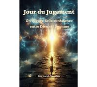 Jour du Jugement: Un voyage de la conscience entre Dieu et l’homme
