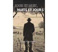 Jour et nuit, nuits et jours Opus I Récit d'un homme bien ordinaire - Jack Roydman - Le Lys Bleu - broché - Roman