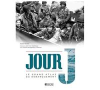 Stephen Badsey – Jour J : Le Grand Atlas du débarquement – Broché