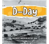 Jour J : livre d'histoire américaine pour enfants