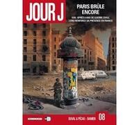 Jour J T08 - Paris brûle encore Fred Blanchard (Auteur), Fred Duval (Scénario), Jean-Pierre Pécau (Scénario), Damien (Dessinateur), Jean-Paul Fernandez (Coloriste)