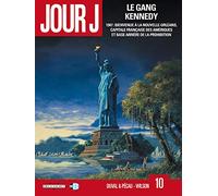 Jour J T10: Le Gang Kennedy