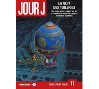 Jour J T11: La Nuit des Tuileries