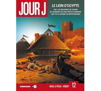Jour J T12 - Le Lion d'Égypte - Fred Blanchard - Delcourt - cartonné - Bande dessinée