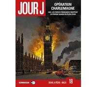 Jour J T18 - Opération Charlemagne