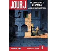 Jour J T19 - La Vengeance de Jaurès - Fred Blanchard - Delcourt - broché - Bande dessinée