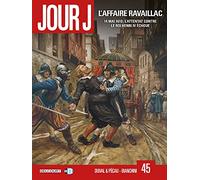 Jour J T45: L'Affaire Ravaillac