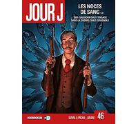Fred Blanchard – Jour J, Tome 46 : Les Noces de Sang 1/2 – Cartonné – Delcourt
