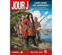Jour J T50 - Saint-Denis des Amériques 1/2 Fred Blanchard (Auteur), Jean-Pierre Pécau (Scénario), Fred Duval (Scénario), Vladimir Aleksic (Dessinateur), Nuria Sayago (Coloriste)