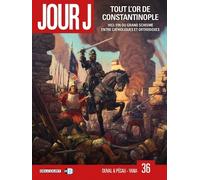 Jour J - Tome 36 - Tout L'or De Constantinople - 1453 : Fin Du Grand Schisme Entre Catholiques Et Orthodoxes