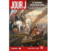 Jour J Tome 40 - Le Dernier Mousquetaire - Tome 2