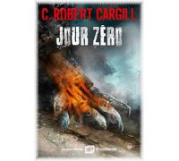 C. Robert Cargill – Jour zéro – Roman – Broché