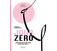 Jour zéro: Une histoire de sein mais pas que...