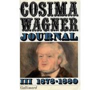 Journal 1878-1880 - Cosima Wagner - Gallimard - broché - Livre