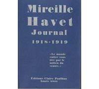 Journal 1918-1919: "Le monde entier vous tire par le milieu du ventre"