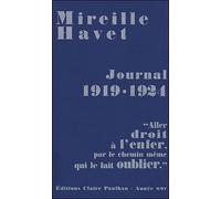 Journal 1919-1924 "Aller droit à l'enfer par le chemin même qui le fait oublier" - Mireille Havet - Claire Paulhan Eds - broché - Journal