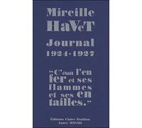 Journal 1924-1927 "C'était l'enfer et ses flammes et ses entailles" - Mirielle Havet - Claire Paulhan Eds - broché - Roman