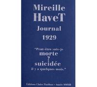 Journal 1929 "Peut-être suis-je morte ? suicidée il y a quelques mois" - Mireille Havet - Claire Paulhan Eds - broché - Roman