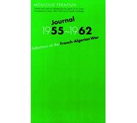 Journal, 1955-1962: Reflections on the French-Algerian War