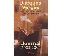 Journal 2003-2004: "Rien de ce qui est humain ne m'est étranger"