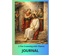 JOURNAL , 3.The Crowning with Thorns: Mysteries of the Rosary , Stani 101/13