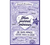 Journal alimentaire. MON JOURNAL MINCEUR. 90 jours préremplis
