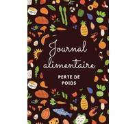 journal alimentaire perte de poids: carnet de suivi alimentaire et d'activité à remplir sur 12 semaines