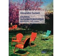 Journal audiobiographique radiophonie, arts, cinéma Radiophonie, arts, cinéma - Alexandre Castant - Scala Eds Nouvelles - broché - Monographie