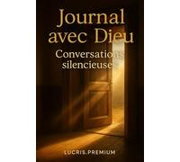 Journal avec Dieu: Conversations silencieuses
