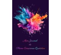 Journal Bien-Être & Mindfulness - 4 Mois d’Écriture Guidée Pour Prendre Soin de Toi et Rayonner - A5