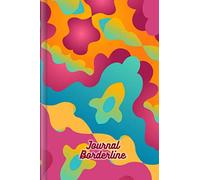 Journal Borderline: A remplir et à cocher avec le skill tracker, la courbe de tension, le mood tracker et bien d'autres choses encore | Motif : Coloré et abstrait