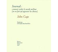 Journal : comment rendre le monde meilleur (on ne fait qu'aggraver les choses)