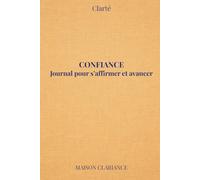 Journal confiance en soi : s’affirmer et avancer: Un cahier guidé pour renforcer l’estime de soi, dépasser le doute et passer à l’action