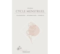 Journal cycle menstruel: : Connaître votre cycle menstruel sert à mieux se comprendre, respecter son corps et améliorer sa qualité de vie sur le plan ... pour femmes et adolescentes - 2 ans de suivi