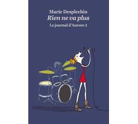 Journal d aurore 3 poche rien ne va plus (Le)