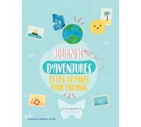 JOURNAL D’AVENTURES ET DES VOYAGES POUR ENFANTS