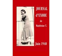 Journal d’exode de Madeleine T.: Juin 1940