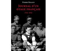 Journal d’un otage français 1941-1942 - Pierre Rigaud - Atlande Eds - broché - Essai