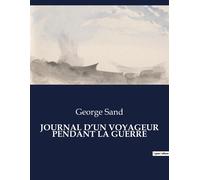 Journal D¿Un Voyageur Pendant La Guerre