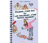 Journal d’une ado ou les malheurs...d’une Sophie moderne ! - Ulysse - Lansdalls Max - cartonné - Bande dessinée