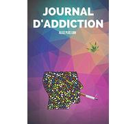 Journal d'addiction: Carnet à remplir vaincre son addiction|6x9po|arrêter de fumer|arrêter de boire
