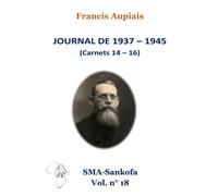 JOURNAL DE 1937 - 1945 (Carnets 14-16)
