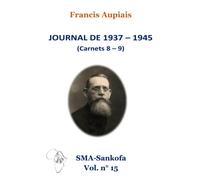 JOURNAL DE 1937 - 1945 (Carnets 8-9)